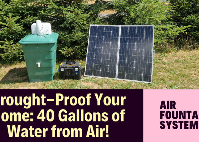 Air Fountain System – How to Make Water From Air Without Electricity?