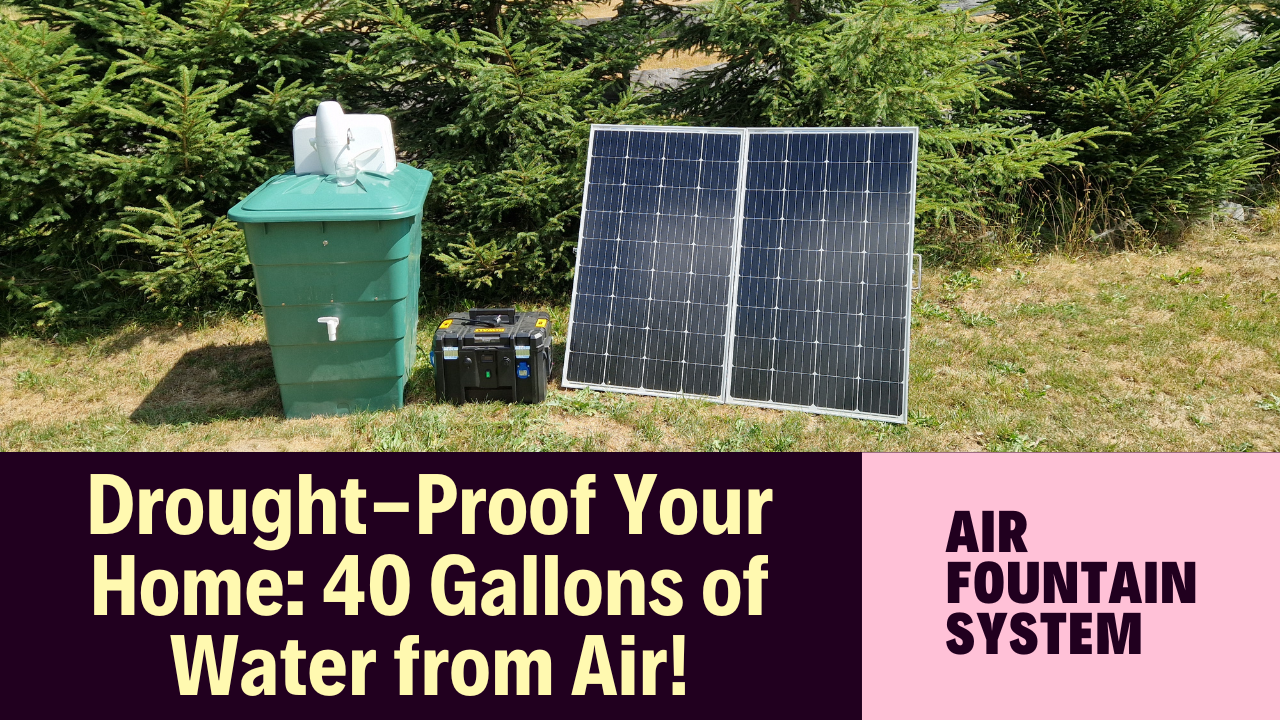 Air Fountain System – How to Make Water From Air Without Electricity?