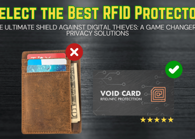 Best RFID Protector Review: Protect Your Cards from Digital Pickpockets