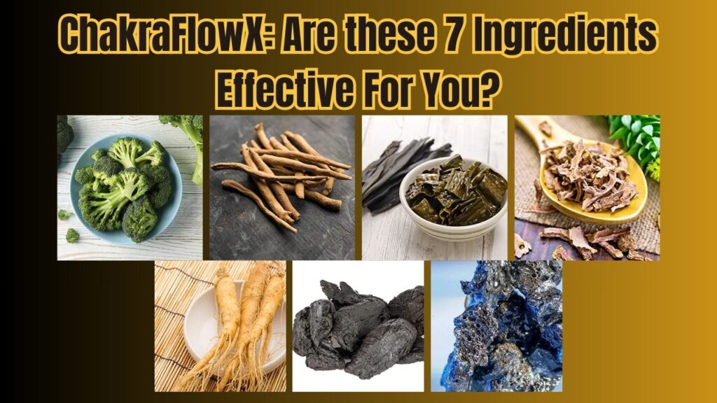 ChakraFlowX ingredients