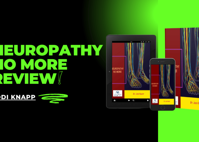 Neuropathy No More Review – Jodi Knapp Book