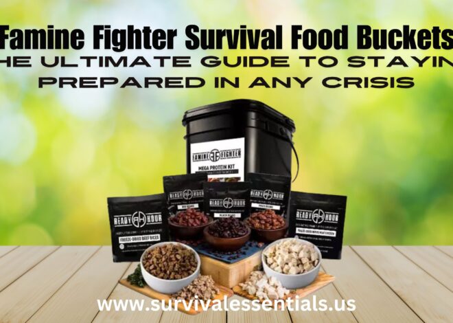 Famine Fighter Survival Food Buckets: The Ultimate Guide to Staying Prepared in Any Crisis