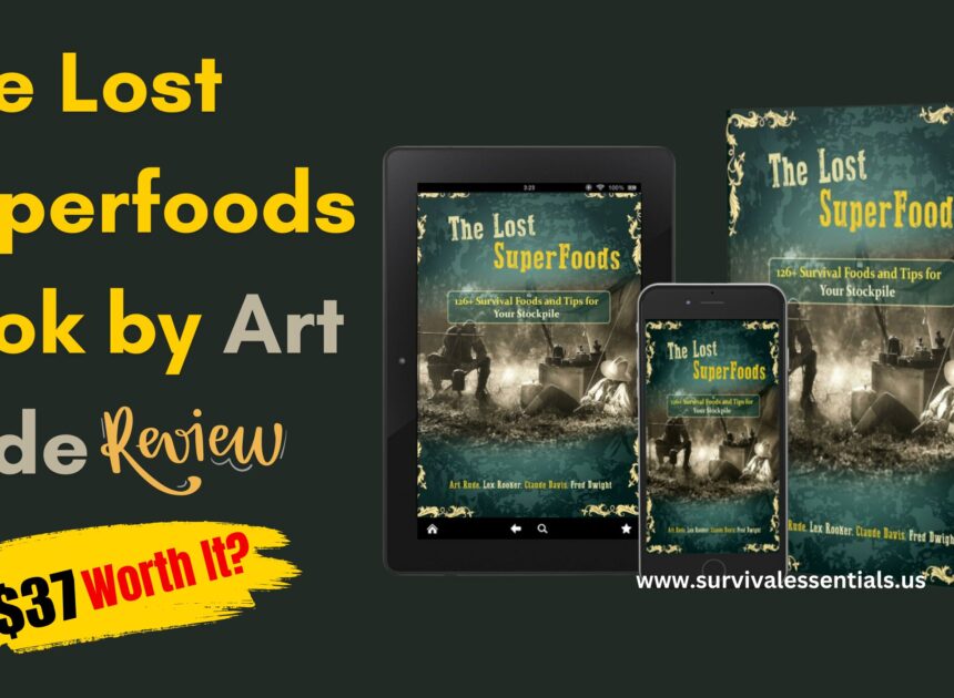 The Lost Superfoods Book by Art Rude: Discover the Hidden Nutritional Treasures of Our Ancestors